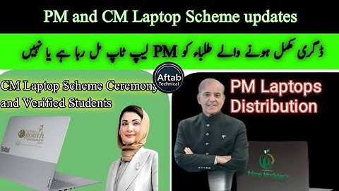 PM Laptops Distribution and Next Vanue/ CM Laptop Scheme updates