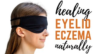 Healing Eyelid Eczema Naturally   Eyelid Atopic Dermatitis Triggers