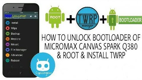 HOW UNLOCK BOOTLOADER OF Micromax canvas spark Q380 & Root & Install TWRP