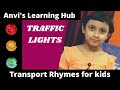 Red light red light what do you say  traffic lights song  transport rhymes for kg children