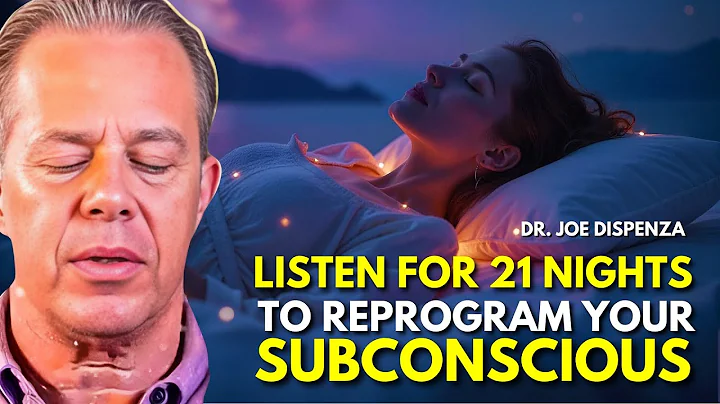 Dr. Joe Dispenza NIGHT MEDITATION - Listen for 21 nights to reprogram your subconscious