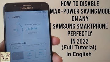 How to Disable Max-Power Saving Mode on any Samsung Smartphone Perfectly in 2022 |Full Tutorial |Eng