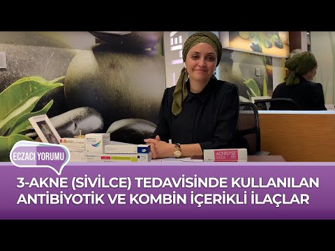 ECZACI YORUMU // 3-AKNE (SİVİLCE) TEDAVİSİNDE KULLANILAN ANTİBİYOTİK VE KOMBİN İÇERİKLİ İLAÇLAR