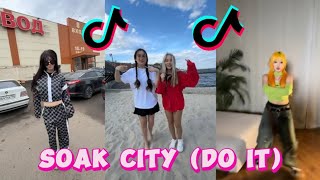 Soak City (Do it) - TikTok Dance Challenge Compilation