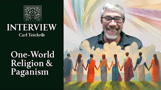 Is the One-World Religion Upon Us? (with Carl Teichrib) #oneworldreligion #burningman #witchcraft