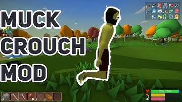 Muck Crouching Mod