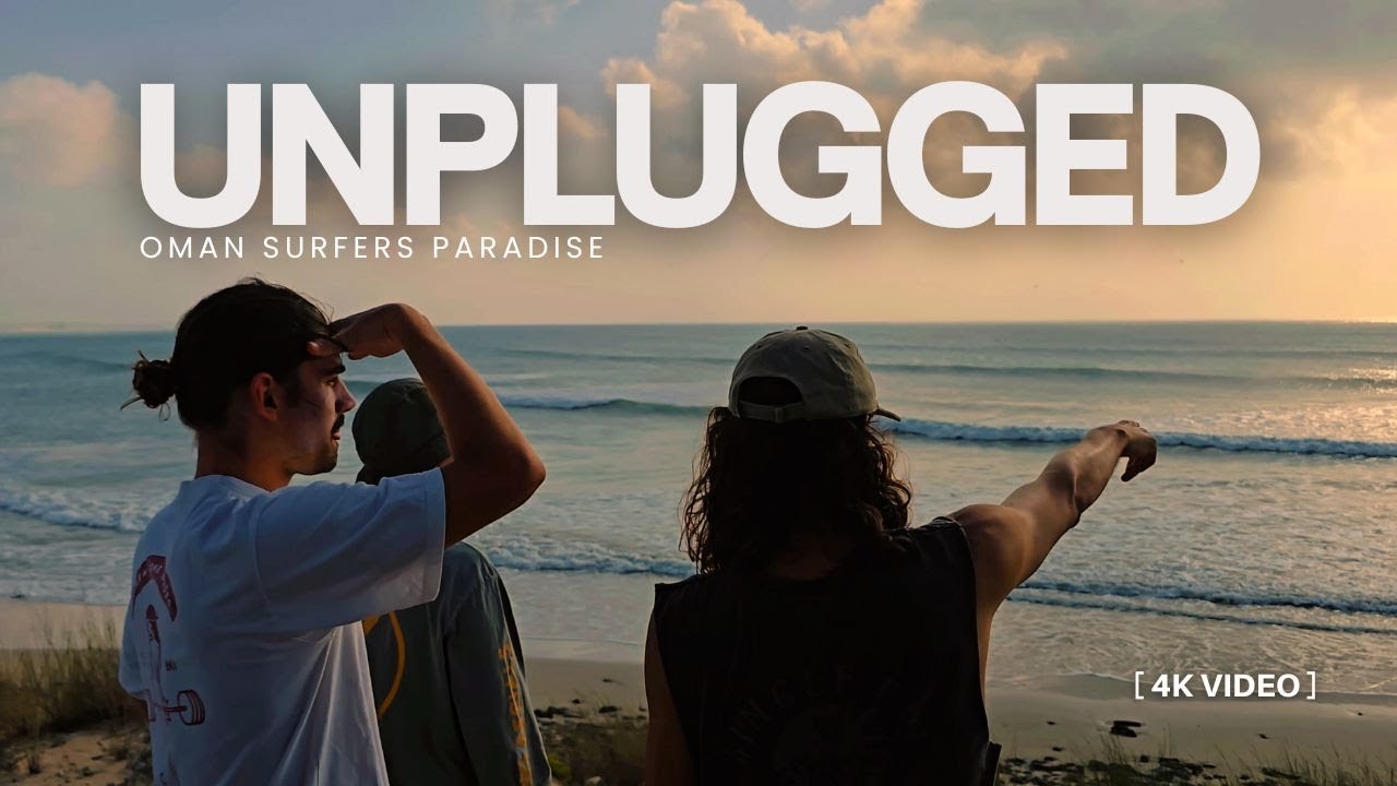 Oman's Surfing Paradise Al Ashkharah Joe's Point | Unplugged