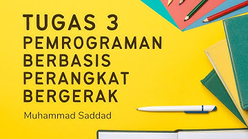 Tugas 3 Praktikum Pemrograman Berbasis Perangkat Bergerak