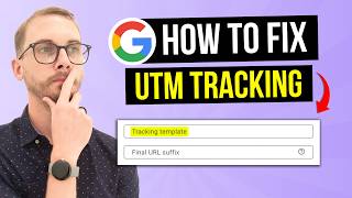 How to Fix UTM Tracking for Google Ads and WhatConverts — (Updated 2026)