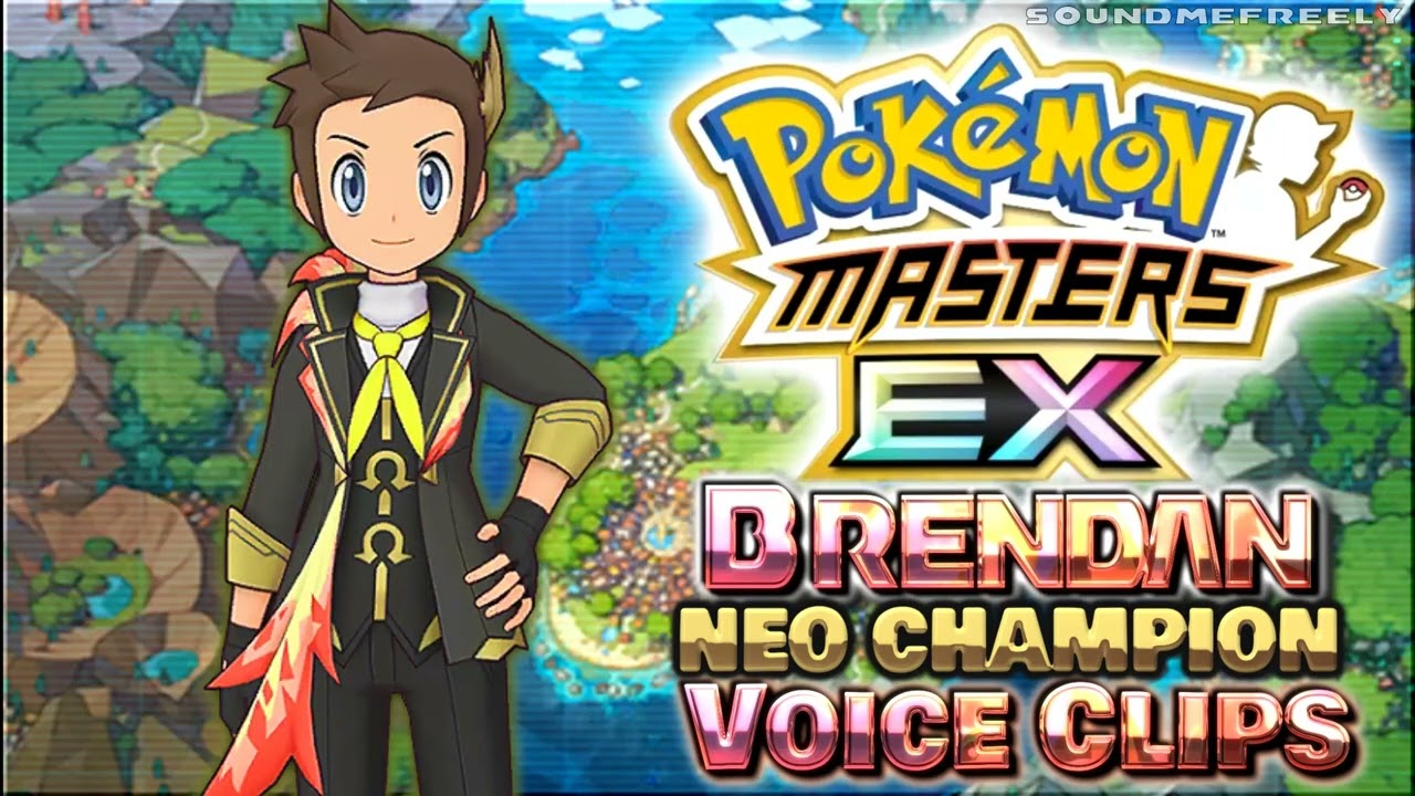 All Brendan - Neo Champion - Voice Clips • Pokémon Masters EX • Voice Lines • (Aleks Le) - ENGLISH
