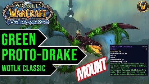 how to get Green Proto-Drake | WotLK Classic