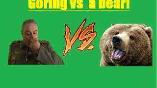 Göring fights a bear