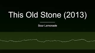 This Old Stone (2013)