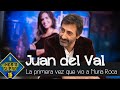 Juan del val recuerda cmo fue la primera vez que vio a nuria roca  el hormiguero