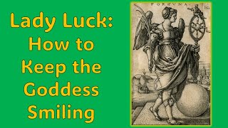 Lady Luck How To Keep The Goddess Smiling