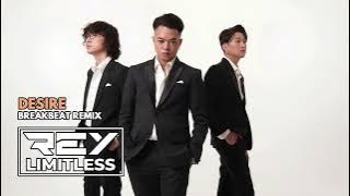 Desire [ReyLimitless Breakbeat Remix]