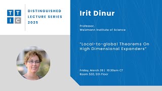 Local-to-global Theorems On High Dimensional Expanders - Irit Dinur, Distinguished Lecture Series