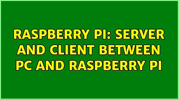 Raspberry Pi: Server and client between PC and Raspberry Pi (2 Solutions!!)