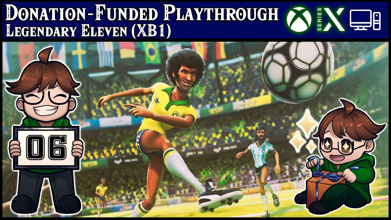 Donation-Funded - Legendary Eleven (XB1) - Episode 06