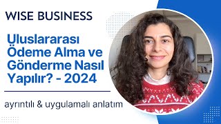 Wise ile Uluslararası Para Gönderme ve Para Alma İşlemi Nasıl Yapılır? - 2024