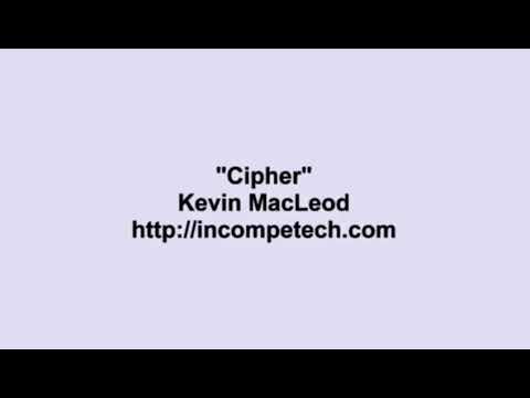 Kevin MacLeod ~ Cipher