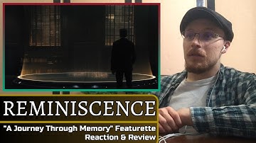 REMINISCENCE: "A Journey Through Memory" Featurette Reaction & Review