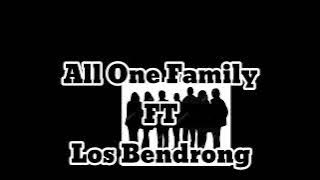 ALL ONE FAMILY -MENOLAK TIDUR (FT LOS BENDRONG)