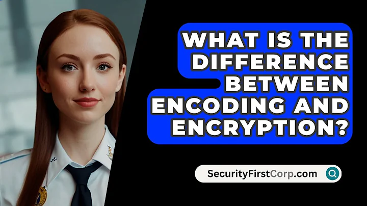 What Is The Difference Between Encoding And Encryption? - SecurityFirstCorp.com