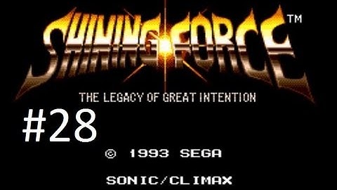 Shining Force Walkthrough (28) Chapter 7: The Lost Civilization