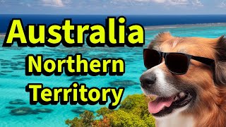 Australia! Discover the Wonders of The Northern Territories