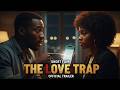 THE LOVE TRAP – A Nollywood Short Film About Love, Lies, and Betrayal