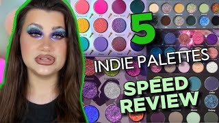 SPEED REVIEW: REVIEWING 5 INDIE MAKEUP PALETTES IN 13 MINUTES  SWATCHES & LOOKS