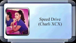 Charli Xcx - Speed Drive 