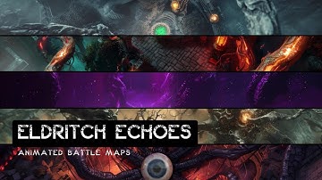 D&D | Eldritch Echoes Trailer | Animated Battle Maps