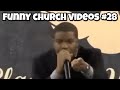 Funny Church Videos #28