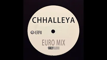 'CHHALLEYA' (EURO MIX)  Bally Sagoo