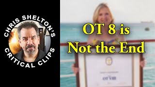 Chris Shelton | OT 8 is Not the End for Scientologists
