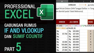 EXCEL Professional - Part 5 (Gabungan IF AND VLOOKUP dan COUNTIF SUMIF)