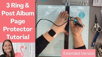 Creating Page Protectors using Post Bound & 3 Ring Albums for Interactive Scrapbook Pages