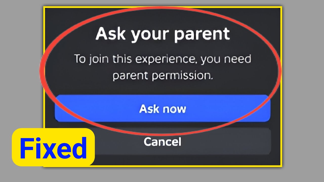 Fix Roblox ask your parent to join this experience you need parent ...