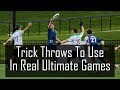 Trick Throws You Should Use In Ultimate Frisbee