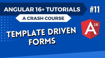 Angular 16 Tutorial - Template Driven Forms #11