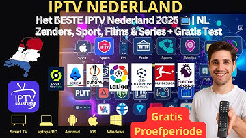 Het BESTE IPTV Nederland 2025 📺 | NL Zenders, Sport, Films & Series + Gratis Test