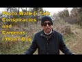 Photo Walk & Talk: Conspiracies & Cameras I Won't Buy ep.103