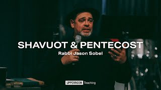 SHAVUOT & PENTECOST - Rabbi Jason Sobel (May 16, 2021 | PM)