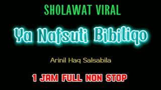SHOLAWAT VIRAL !! Ya Nafsuti Bibiliqo 1 Jam full non stop