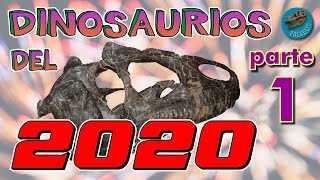 ESPECIAL: Dinosaurios del 2020 (parte 1)