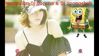 Kumpulan Dj Corona dan Dj Spongebob