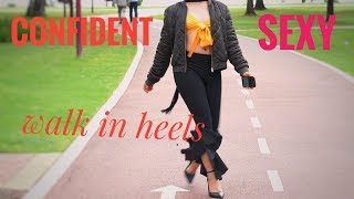 Confident Walk in High Heels