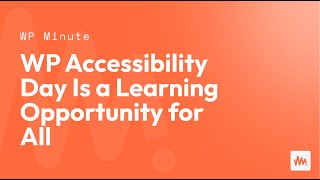 WP Accessibility Day Is a Learning Opportunity for All